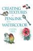 Creating Textures In Pen & Ink With Watercolor