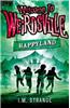 Welcome to Weirdsville: Happyland