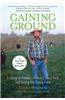 Gaining Ground: A Story of Farmers' Markets, Local Food, and Saving the Family Farm