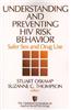 Understanding and Preventing HIV Risk Behavior: Safer Sex and Drug Use