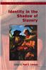 Identity in the Shadow of Slavery