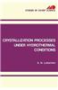 Crystallization Processes Under Hydrothermal Conditions