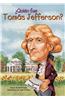 Quien Fue Tomas Jefferson? = Who Was Thomas Jefferson?