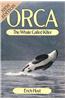 Orca: The Whale Called Killer