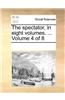 The spectator, in eight volumes. ...  Volume 4 of 8
