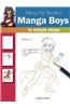 How to Draw: Manga Boys