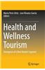 Health and Wellness Tourism: Emergence of a New Market Segment