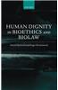 Human Dignity in Bioethics and Biolaw