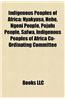 Indigenous Peoples of Africa: Indigenous Peoples of Central Africa, Indigenous Peoples of East Africa, Indigenous Peoples of North Africa