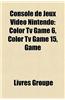 Console de Jeux Video Nintendo: Console Pokemon, Gamecube, Game Boy, Game Boy Advance, Nintendo 64, Nintendo DS, Nintendo Entertainment System