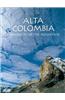 Alta Colombia: Splendor of the Mountain