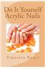 Do It Yourself Acrylic Nails
