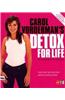 Carol Vorderman's Detox for Life