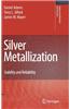 Silver Metallization: Stability and Reliability