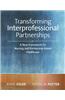 Transforming Interprofessional Partnerships: A New Framework for Nursing and Partnership-Based Health Care, 2014 AJN Award Recipient