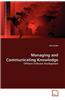 Managing and Communicating Knowledge