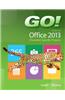Go! With Microsoft Office 2013 Discipline Specific Projects