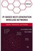 IP-Based Next-Generation Wireless Networks: Systems, Architectures, and Protocols