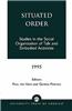 Situated Order: Studies in the Social Organization of Talk and Embodied Activities