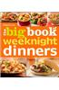 Betty Crocker the Big Book of Weeknight Dinners