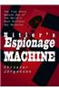 Hitlers Expionage Machine