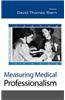 Measuring Medical Professionalism