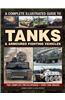 A Complete Illustrated Guide to Tanks & Armoured Fighting Vehicles: Two Complete Encyclopedias: Over 1200 Images