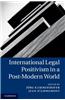 International Legal Positivism in a Post-Modern World