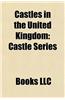 Castles in the United Kingdom: Castles in England, Castles in Northern Ireland, Castles in Scotland, Castles in Wales, Grade II* Listed Castles