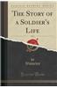 The Story of a Soldier's Life, Vol. 2 (Classic Reprint)