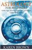 Astrology for Beginners: Zodiac Sign, Astrology Aspect and Astrological Compatibility Guide