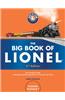 The Big Book of Lionel: The Complete Guide to Owning and Running America's Favorite Toy Trains, Second Edition