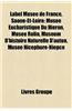 Label Muse de France, Sane-Et-Loire: Muse Eucharistique Du Hiron, Muse Rolin, Musum D'Histoire Naturelle D'Autun, Muse Nicphore-Nipce