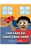 Car Cars Go Zoom Zoom Zoom