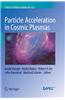 Particle Acceleration in Cosmic Plasmas