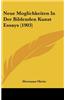 Neue Moglichkeiten in Der Bildenden Kunst Essays (1903)