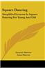 Square Dancing: Simplified Lessons in Square Dancing for Young and Old