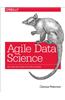 Agile Data Science: Building Data Analytics Applications with Hadoop