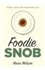 Foodie Snob