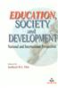 Education Society and Development