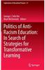Politics of Anti-Racism Education: In Search of Strategies for Transformative Learning