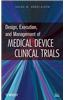 Design, Execution, and Management of Medical Device Clinical Trials