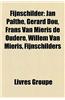 Fijnschilder: Jan Palthe, Grard Dou, Frans Van Mieris de Oudere, Willem Van Mieris, Fijnschilders