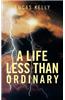 Life Less Than Ordinary