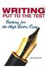 Writing Put to the Test: Teaching for the High-Stakes Essay