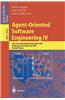 Agent-Oriented Software Engineering IV: 4th International Workshop, Aose 2003, Melbourne, Australia, July 15, 2003, Revised Papers