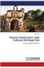 Tourist Satisfaction with Cultural Heritage Site