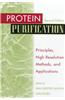 Protein Purification: Principles, High-Resolution Methods, and Applications