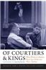 Of Courtiers and Kings: More Stories of Supreme Court Law Clerks and Their Justices