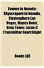 Towers in Nevada: Skyscrapers in Nevada, Stratosphere Las Vegas, Mapes Hotel, Bren Tower, Loran-C Transmitter Searchlight